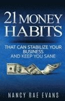 bokomslag 21 Money Habits That Can Stabilize Your Business And Keep You Sane