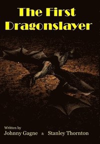 bokomslag The First Dragonslayer
