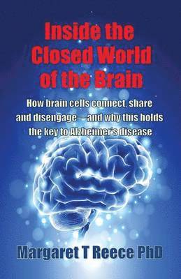 Inside the Closed World of the Brain 1