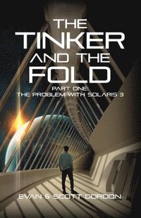 bokomslag The Tinker & The Fold: Book 1 - Problem with Solaris 3