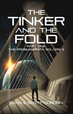 The Tinker & The Fold: Book 1 - Problem with Solaris 3 1