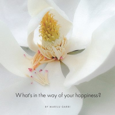 What's in the Way of Your Happiness? 1