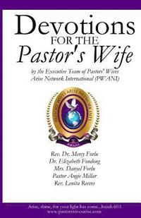 bokomslag Devotions for the Pastor's Wife: By the Executive Team of Pastors' Wives Arise Network International