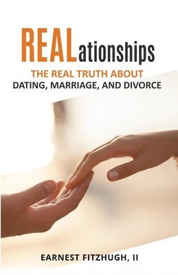 bokomslag REALationships: The Real Truth About Dating, Marriage, and Divorce