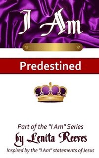 bokomslag I Am Predestined: Volume 1 of the I Know Who I Am Series