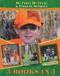 My First Hunting & Fishing Stories: 3 Books In 1 1