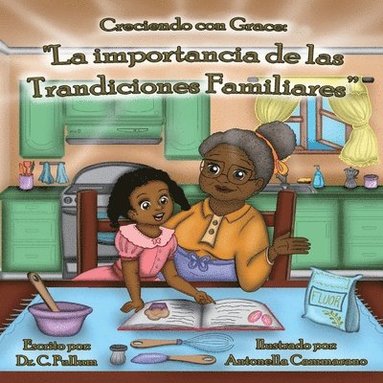 bokomslag Creciendo con gracia: La importancia de las tradiciones familiares