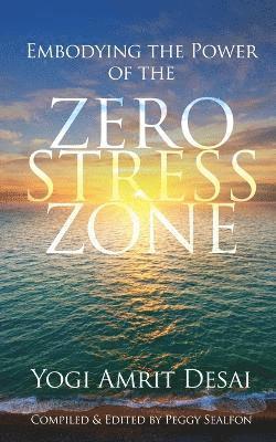 Embodying the Power of the Zero Stress Zone 1