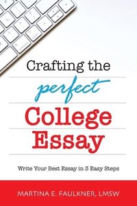 bokomslag Crafting the Perfect College Essay