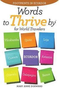 bokomslag Words To Thrive By for World Travelers: Footprints in Ecuador