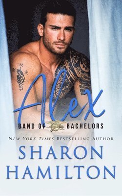 Sharon Hamilton - Band of Bachelors: Alex: SEAL Brotherhood, Häftad