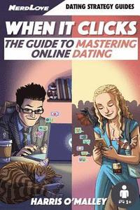 bokomslag When It Clicks: The Guide To Mastering Online Dating