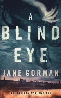 bokomslag A Blind Eye