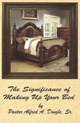 The Significance of Making Up Your Bed 1