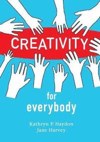 bokomslag Creativity for Everybody