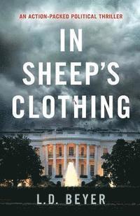 bokomslag In Sheep's Clothing: An Action-Packed Political Thriller