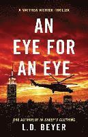 bokomslag An Eye For An Eye: An Action-Packed Political Thriller