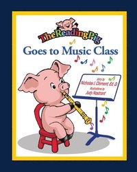 bokomslag The Reading Pig Goes to Music Class