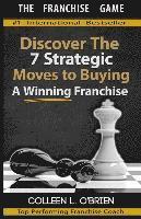 bokomslag The Franchise Game: Discover the 7 Strategic Moves to Buying A Winning Franchise