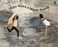 bokomslag I Can Make a Water Dance