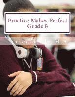 Practice Makes Perfect: Grade 8 1