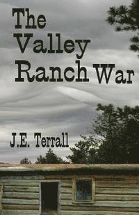 bokomslag The Valley Ranch War