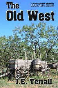 bokomslag The Old West: Large Print Edition