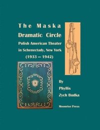 bokomslag The Maska Dramatic Circle
