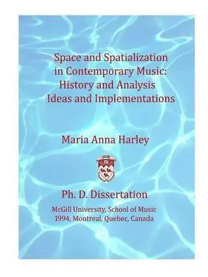 Maria Anna Harley - Space and Spatialization in Contemporary Music, Häftad. Tillgänglighet: Lägg i varukorg