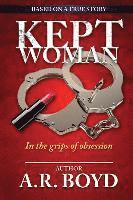 Kept Woman: In the grips of obsession 1