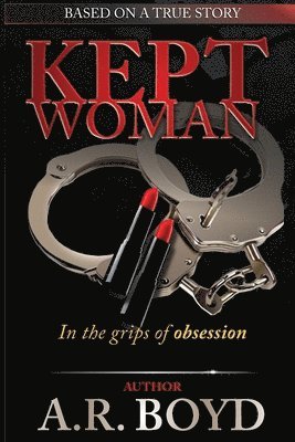 Kept Woman - in the Grips of Obsession 1