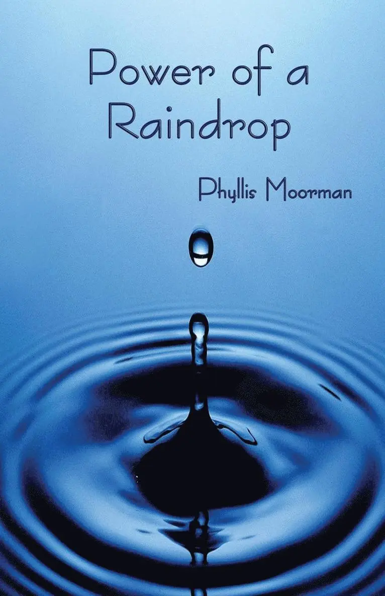 Phyllis Moorman - Power of a Raindrop, Häftad. Tillgänglighet: Lägg i varukorg