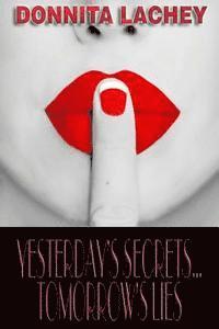 bokomslag Yesterday's Secrets...Tomorrow's Lies
