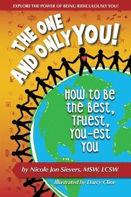 The One and Only You! How to Be the Best, Truest, You-est You 1