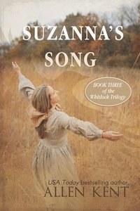 bokomslag Suzanna's Song: Book III, The Whitlock Trilogy