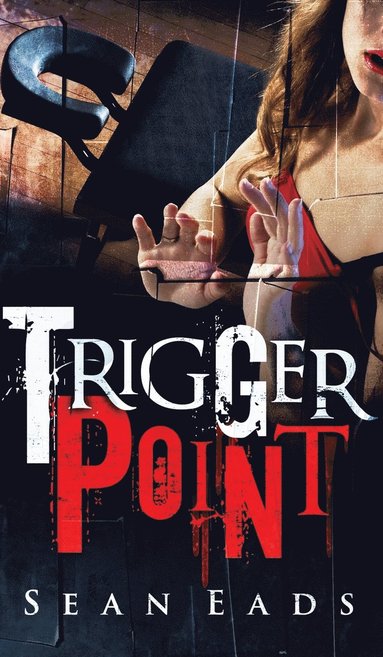 Sean Eads - Trigger Point, Inbunden