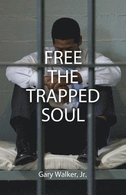 Gary Walker - Free the Trapped Soul, Häftad
