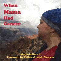 bokomslag When Mama Had Cancer