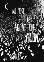 J. Bradley - No More Stories About the Moon, Häftad