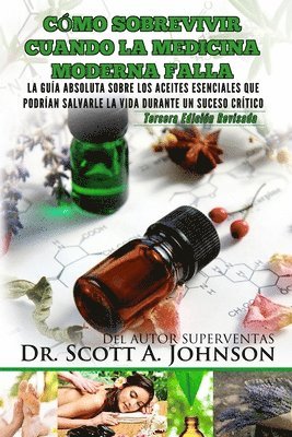 Scott a Johnson - Como sobrevivir cuando la medicina moderna falla - tercera edicion, Häftad