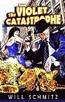 Will Schmitz, Ron Sacdalan - The Violet Catastrophe, Häftad