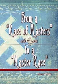 bokomslag From a 'Race of Masters' to a 'Master Race': 1948 to 1848