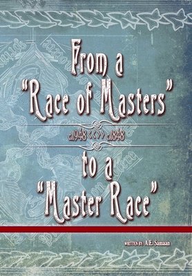 bokomslag From a 'Race of Masters' to a 'Master Race': 1948 to 1848