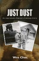 bokomslag Just Dust: An Improbable Marine's Vietnam Story