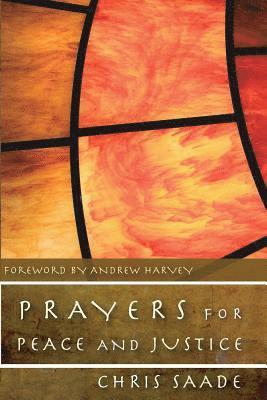 Chris Saade - Prayers for Peace and Justice, Häftad