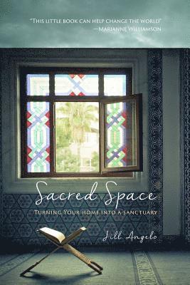 bokomslag Sacred Space: Turning Your Home Into a Sanctuary