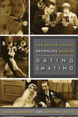 Susan Alexander - Really Useful Grown-Up Guide to Dating & Mating, Häftad