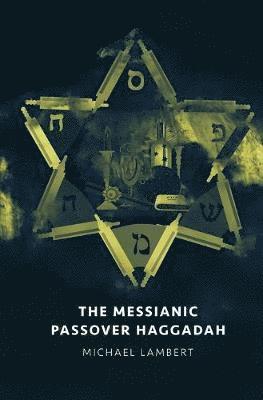 The Messianic Passover Haggadah 1