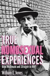 bokomslag True Homosexual Experiences