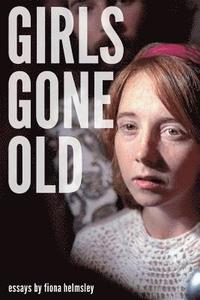bokomslag Girls Gone Old